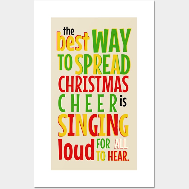 The Best Way to Spread Christmas Cheer... Wall Art by snitts